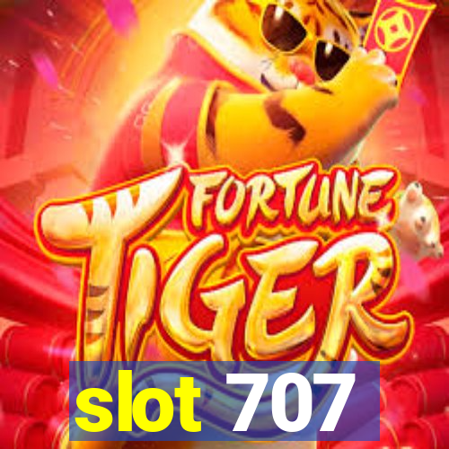 slot 707